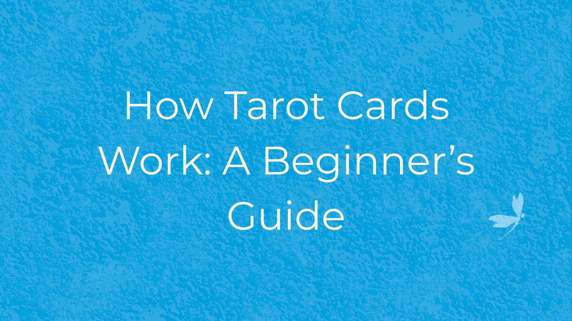 How tarot cards work beginner guide
